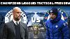 Champions League Final Tactical Preview Pep U0026 Tuchel S Potential Tactics